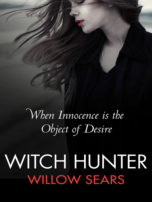 Title details for Witch Hunter by Willow Sears - Available